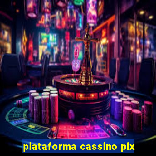 plataforma cassino pix